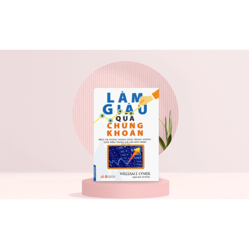Làm giàu qua chứng khoán – William J. O'Neil 539621