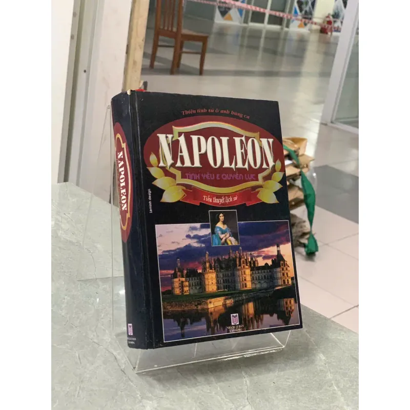 NAPOLEON TÌNH YÊU VÀ QUYỀN LỰC - THẾ ANH & DSC 728381