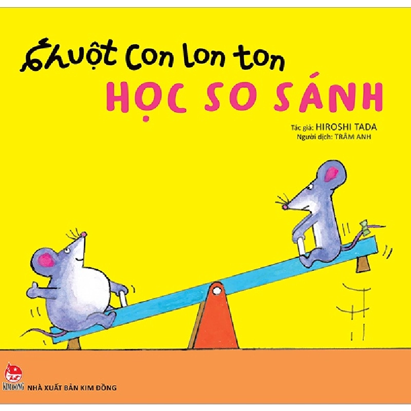 Ehon - Chuột Con Lon Ton - Học So Sánh (0-6 Tuổi) (2022) - Hiroshi Tada 744282