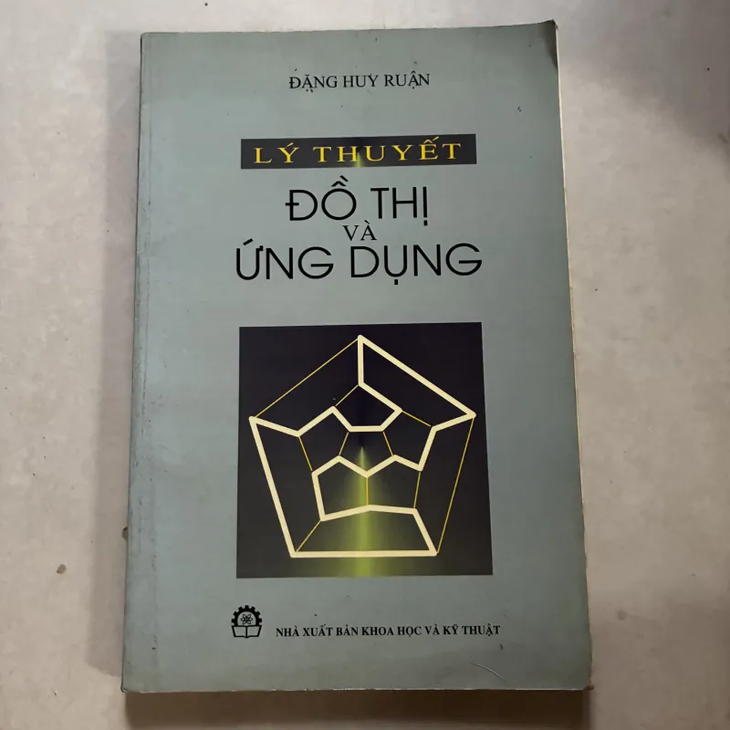 Lý thuyết và đồ thị ứng dụng - Đặng Huy Rận 1007134
