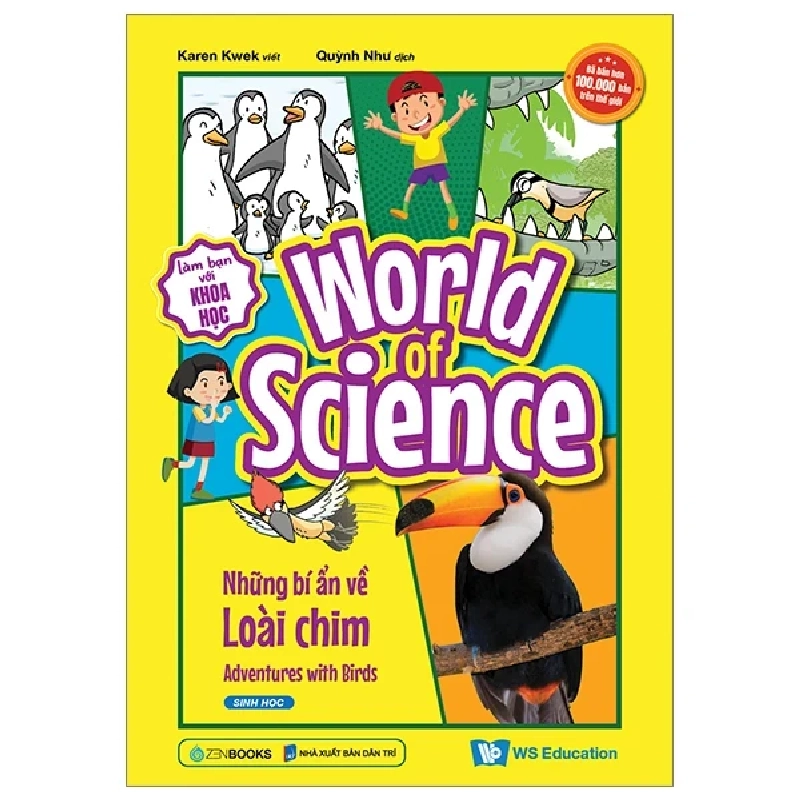 Làm Bạn Với Khoa Học - World Of Science - Những Bí Ẩn Về Loài Chim - Karen Kwek 298281