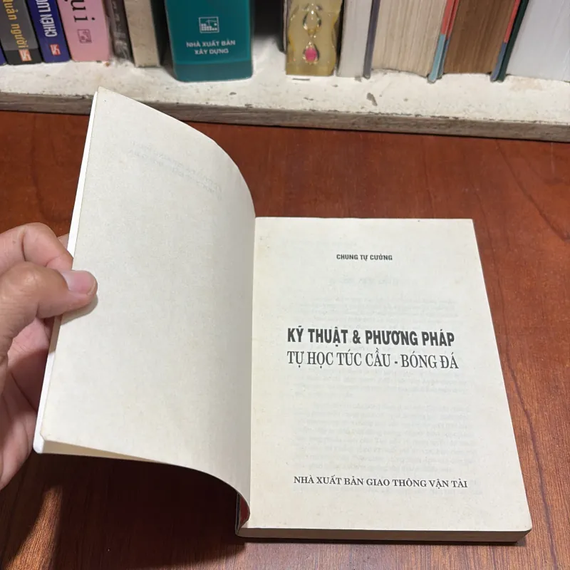 II Thể Thao, Bóng Đá: Tự Học Túc Cầu _ Bóng Đá - Chung Tự Cường - 2004 926868
