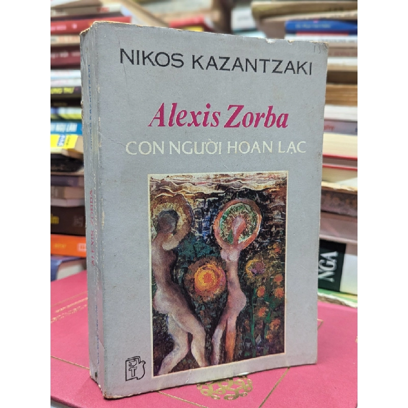 ALEXIS ZORBA CON NGƯỜI HOAN LẠC - NIKOS KAZANTZAKI 131003