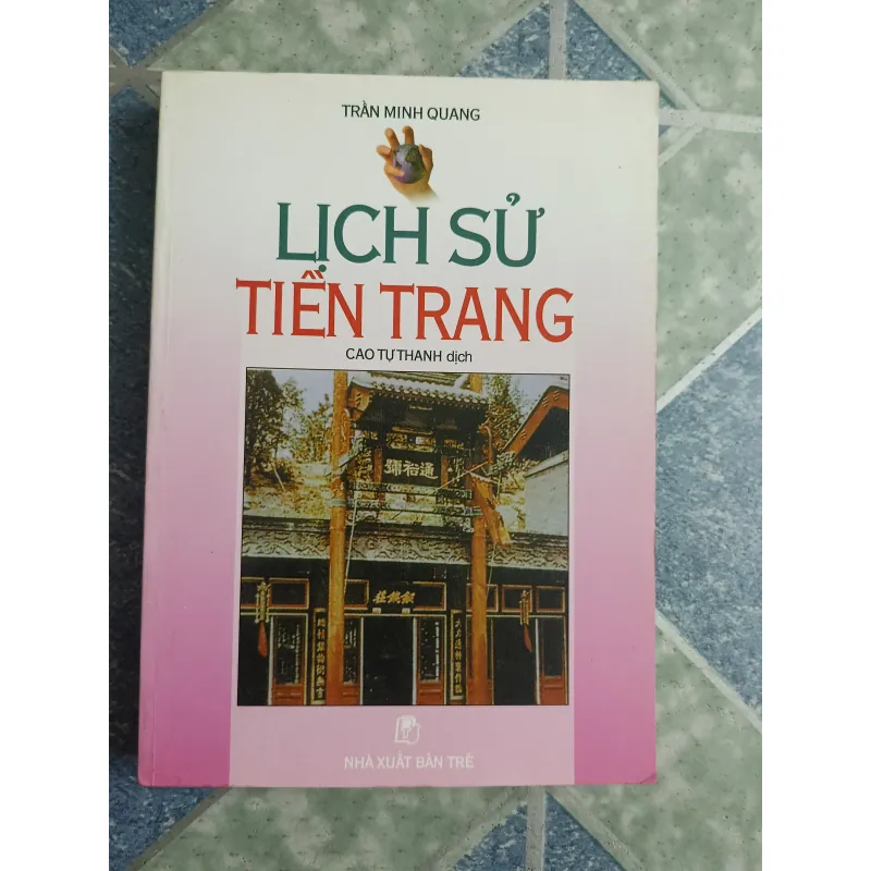 Lịch sử Tiền Trang - Trần Minh Quang 689438