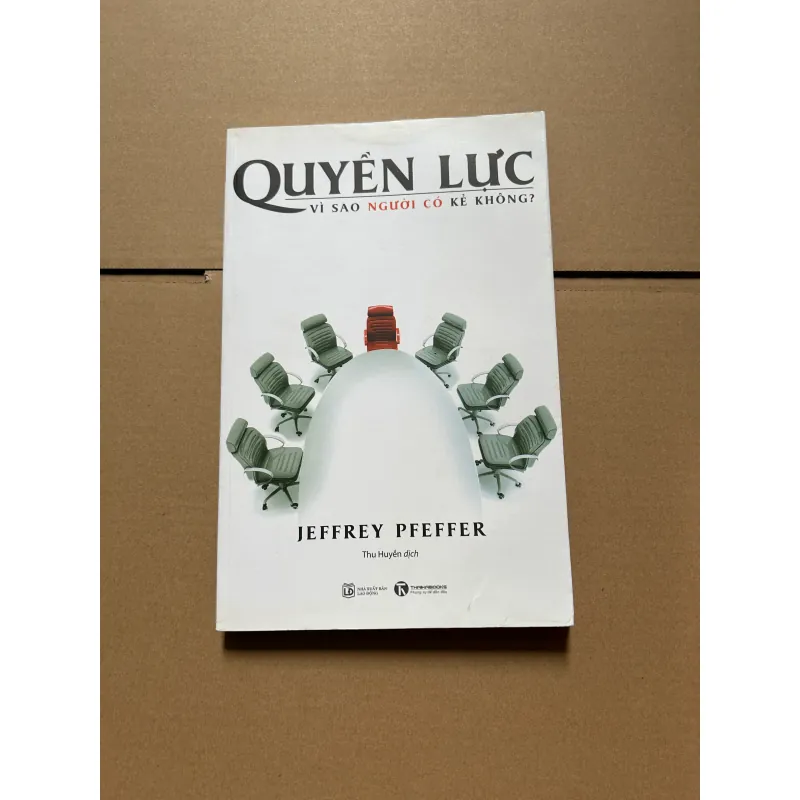 Qyền lực tại sao kẻ có người không? - Jeffrey Pfeffer 747133