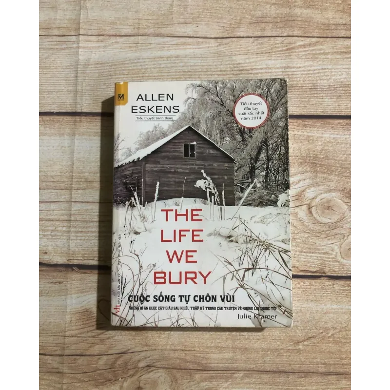 The Life We Bury: Cuộc Sống Tự Chôn Vùi - Allen Eskens 785978