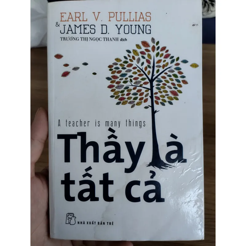 sách "Thầy là tất cả" của tác giả Earl V. Pullias và James D. You 997142