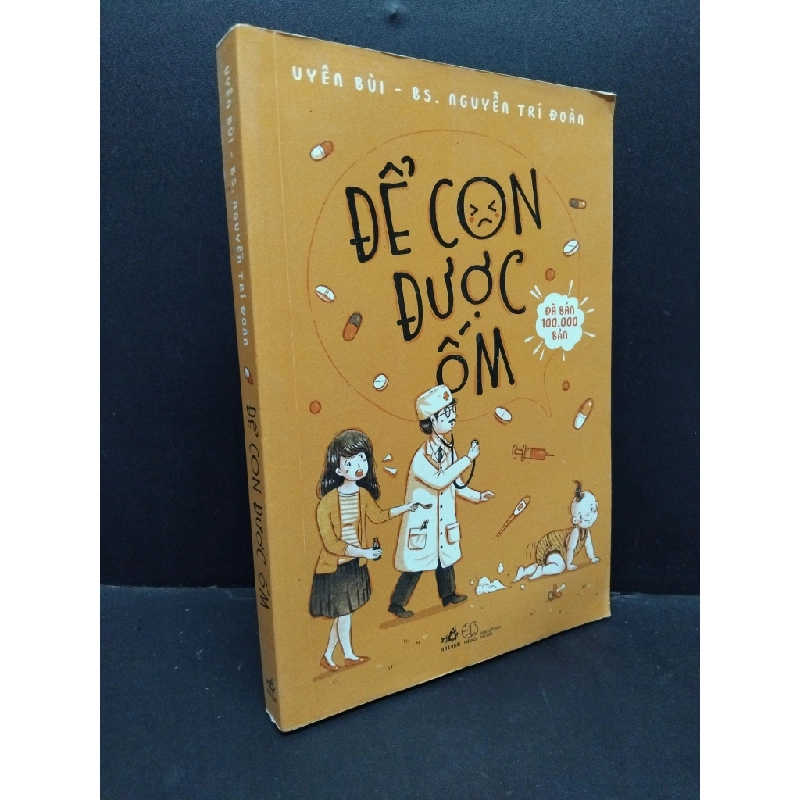 Để con được ốm Uyên Bùi, Bs.Nguyễn Trí Đoàn mới 90% bẩn bìa, ố nhẹ 2023 HCM.ASB3010 319037