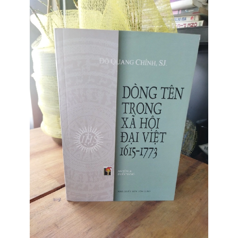 Dòng tên trong xã hội Đại Việt 1615-1773 - Đỗ Quang Chính, SJ 271233