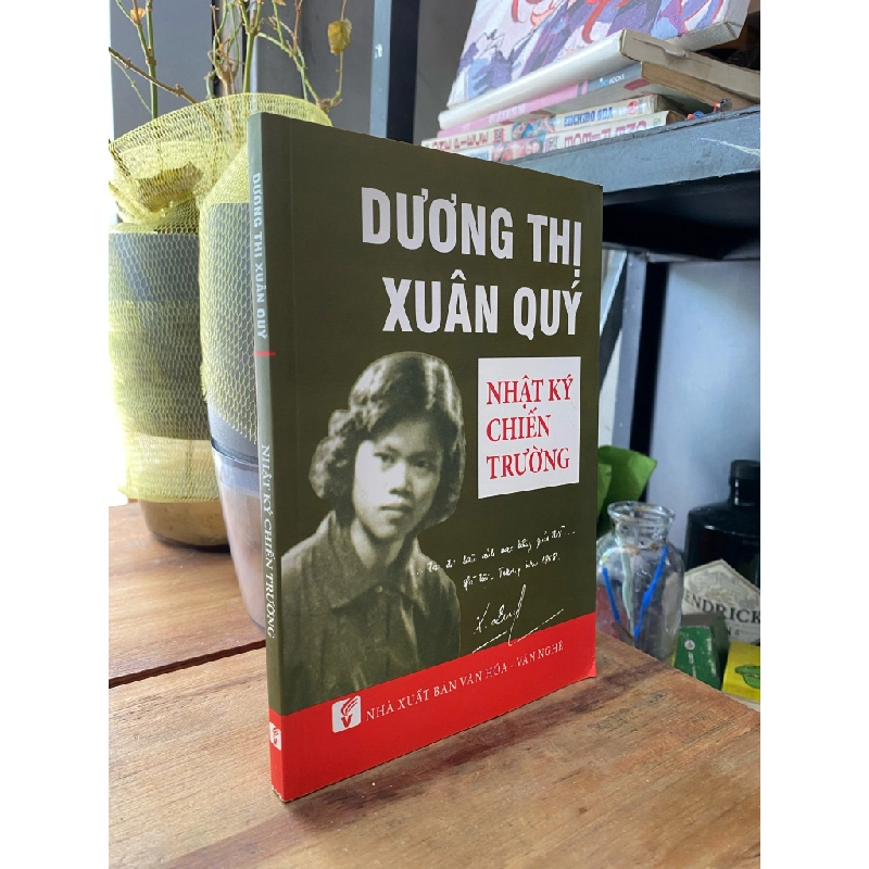 Nhật ký chiến trường - Dương Thị Xuân Quý 279497