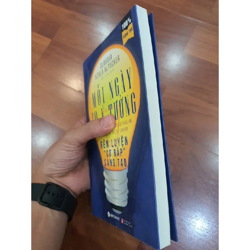 Mỗi ngày 10 ý tưởng rèn luyện " Cơ bắp " sáng tạo - Mới 90% 2019 Claudia Azula Altucher TSTK2805 SÁCH KỸ NĂNG 351720