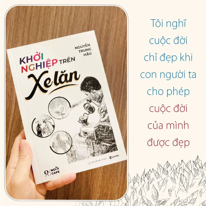 Khởi Nghiệp Trên Xe Lăn - Nguyễn Trung Hậu - GIVER BOOKS - MARKETING KINH DOANH 595475