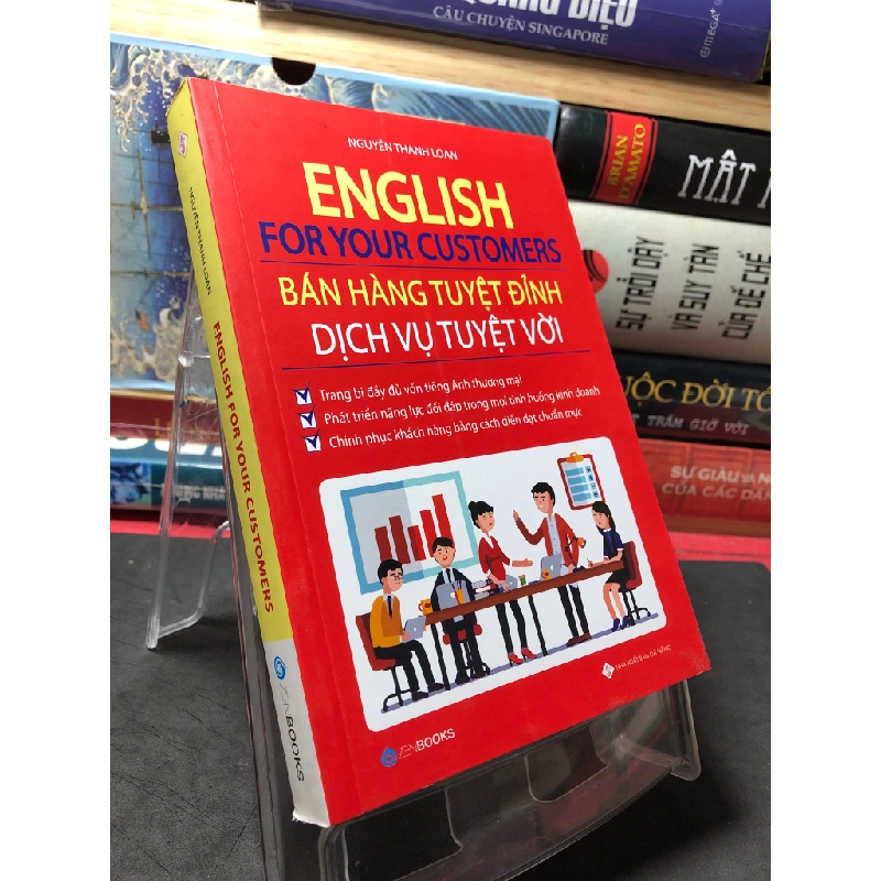 English for your customers Bán hàng tuyệt đỉnh dịch vụ tuyệt vời 2018 mới 90% Nguyễn Thanh Loan HPB2709 MARKETING KINH DOANH 350157