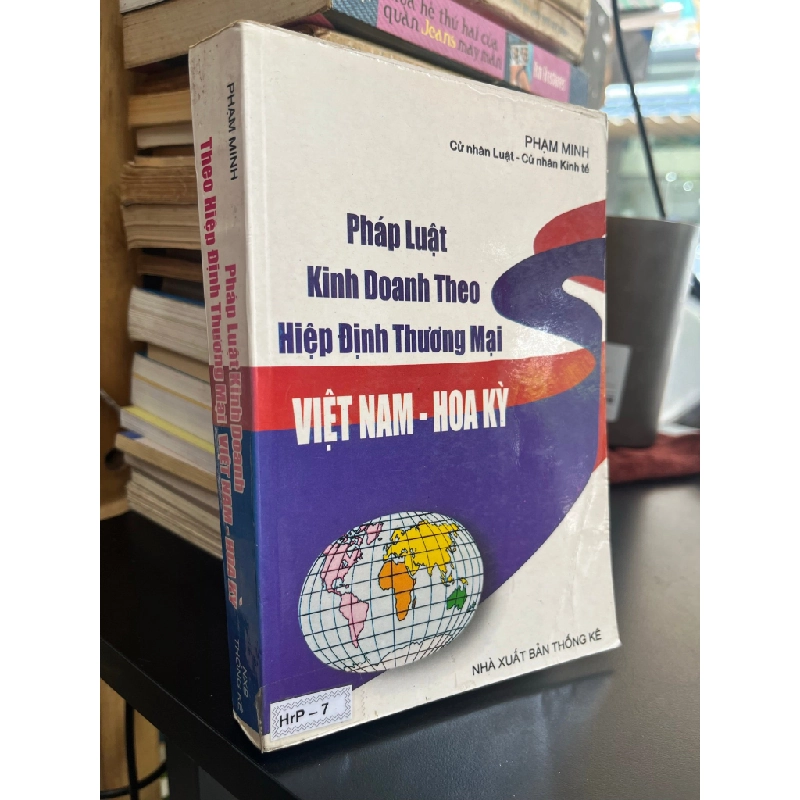 Pháp luật kinh doanh theo Hiệp định Thương mại Việt Nam - Hoa Kỳ - Phạm Minh 503267