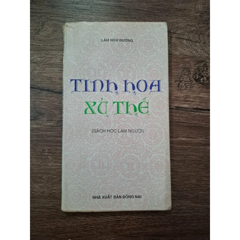 Tinh Hoa Xử Thế - Lâm Ngữ Đường - Kỹ năng sống/Triết lý 709680