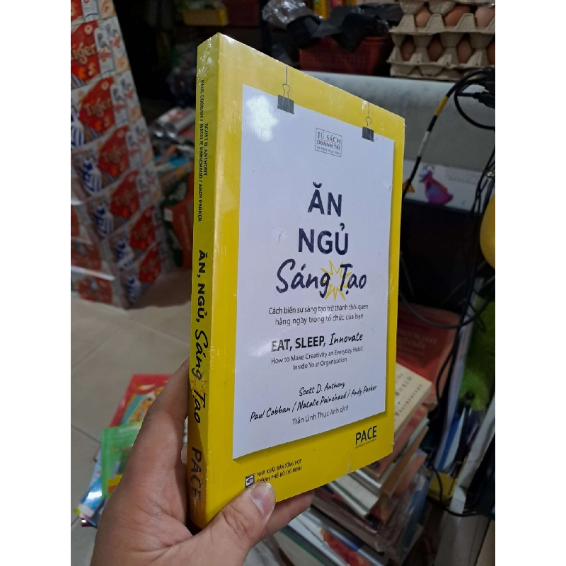 Ăn, Ngủ, Sáng Tạo - Eat, Sleep, Innovate - Scott D. Anthony, Paul Cobban, Natalie Painchaud, Andy Parker - mới 100% - QUẢN TRỊ - HCM3012 Blogmeo040226 793338