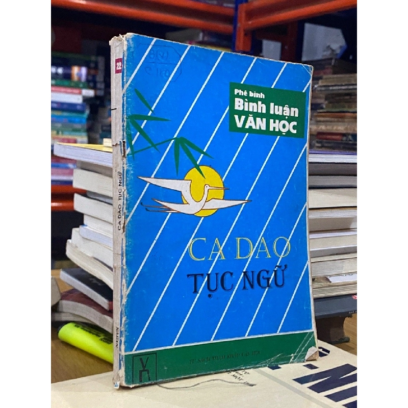 Phê bình, bình luận Văn Học - Ca Dao Tục Ngữ 473356