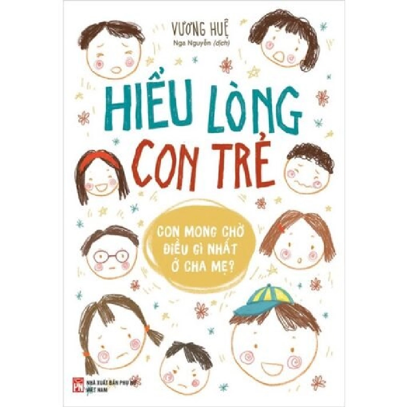 Hiểu Lòng Con Trẻ _ Con Mong Chờ Điều Gì Nhất Ở Cha Mẹ Mới 100% HCM.PO Vương Huệ Oreka-Blogmeo 82526