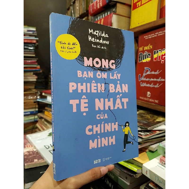 Mong bạn ôm lấy phiên bản tệ nhất của chính mình - Matilda Heindow 518164