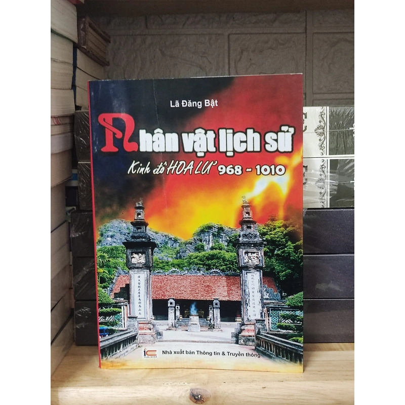 NHÂN VẬT LỊCH SỬ KINH ĐÔ HOA LƯ 968 - 1010  Tác giả: LÃ ĐĂNG BẬT 298308