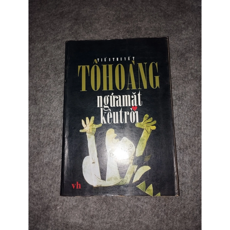 NGỬA MẶT KÊU TRỜI - TÔ HOÀNG 538074