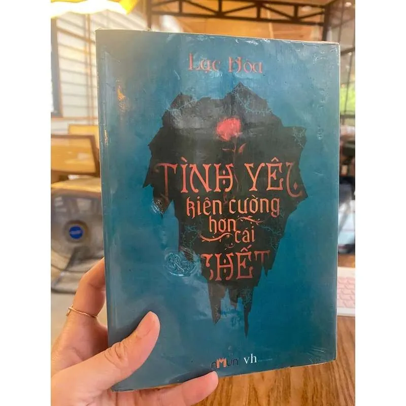 TÌNH YÊU KIÊN CƯỜNG HƠN CÁI CHẾT – Lạc Hòa (nguyên seal) VĂN HỌC GCH0709 Blogmeo21025 578563