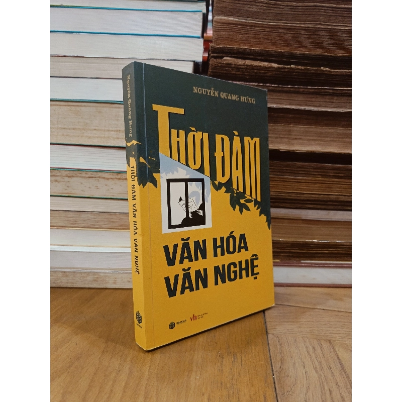 Thời đàm văn hóa văn nghệ - Nguyễn Quang Hưng 781346