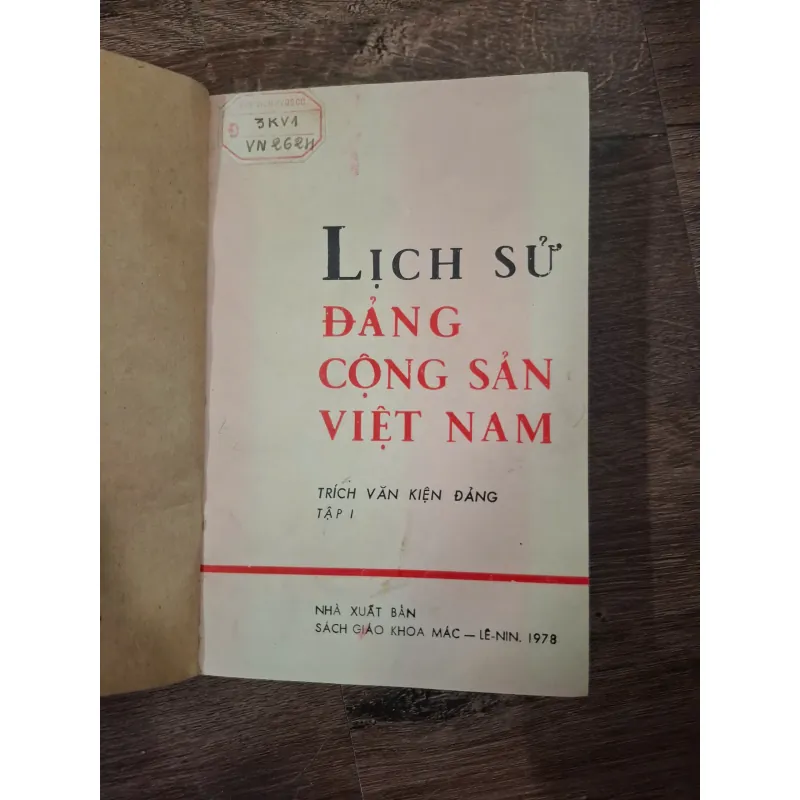 Lịch Sử Đảng Cộng Sản Việt Nam: Trích Văn Kiện Đảng Tập I 727843
