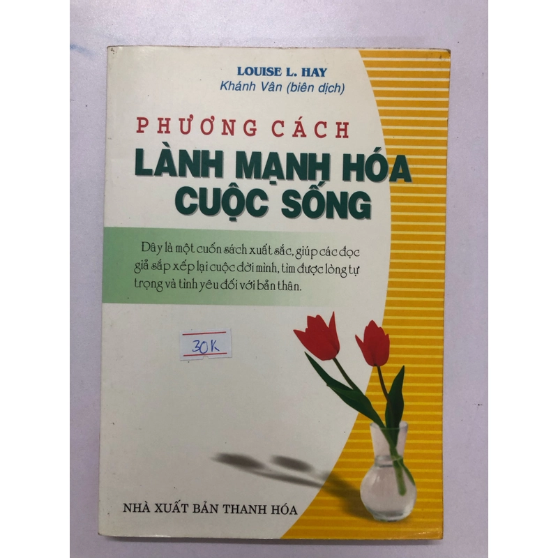 PHƯƠNG CÁCH LÀNH MẠNH HOÁ CUỘC SỐNG  - 270 trang, nxb: 2007 322112