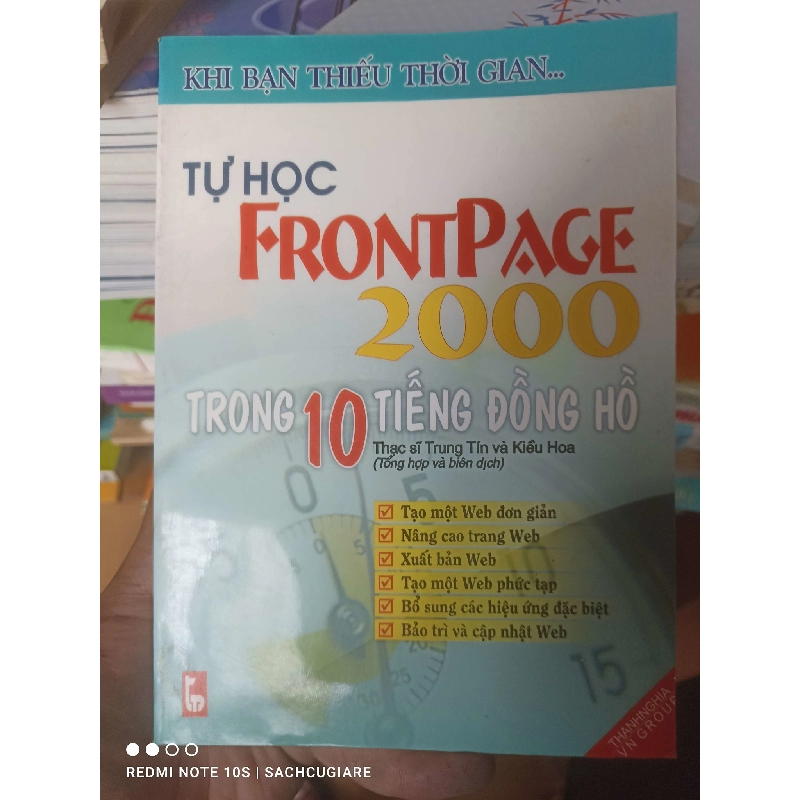 (Sách cũ SCGR) Tự Học FrontPage 2000 Trong 10 Tiếng Đồng Hồ - Trung Tín, Kiều Hoa 2003 VAVO-AK2T4 Blogmeo090426 1014087