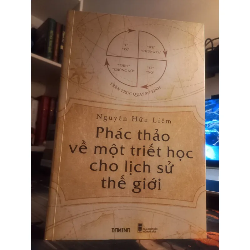 PHÁC THẢO VỀ MỘT TRIẾT HỌC CHO LỊCH SỬ THẾ GIỚI - NGUYỄN HỮU LIÊM  717820
