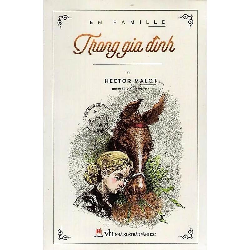Trong Gia Đình ( Huy Hoàng ) (2016) - Hector Malot (Mới 100%) Tiểu thuyết, Huy Hoàng - SÁCH ĐẠI HỌC 488184