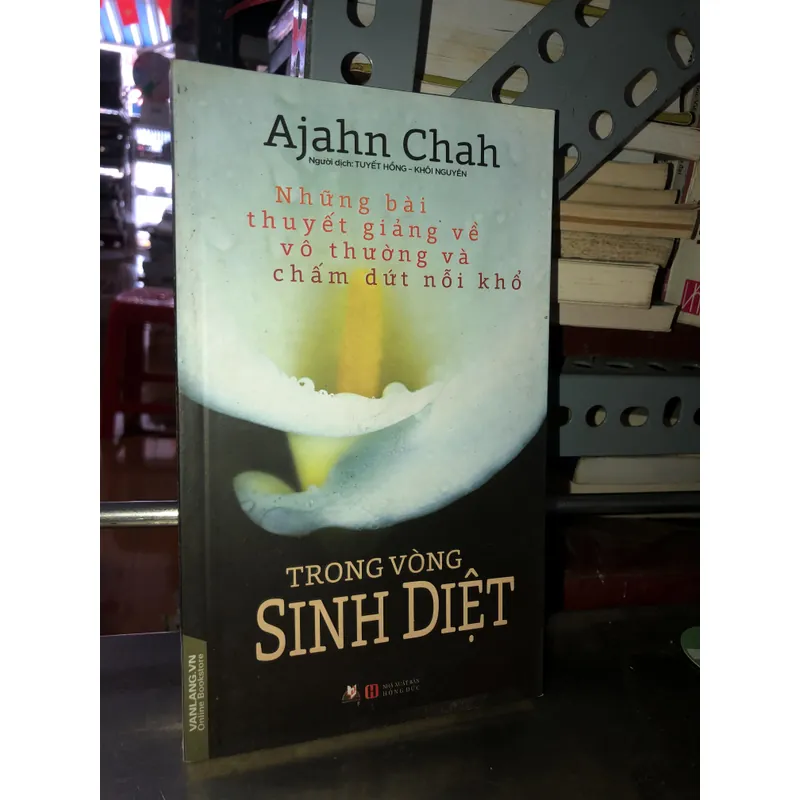 Trong vòng sinh diệt - Ajahn Chah 735839