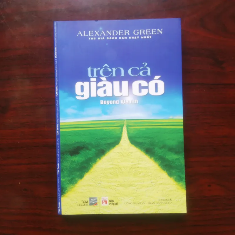 [Sách Kinh Tế] Trên Cả Giàu Có (Alexander Green) 930940