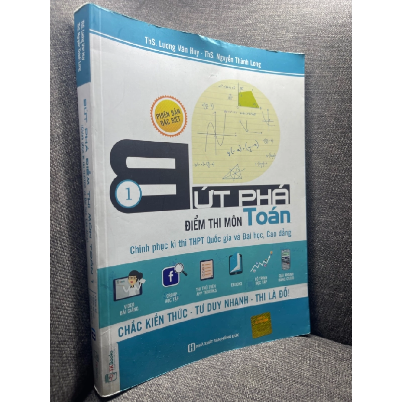 Bứt phá điểm thi môn toán 1 phiên bản đặc biệt Lương Văn Huy và Nguyễn Thành Long 2018 mới 90% HPB1704 351501