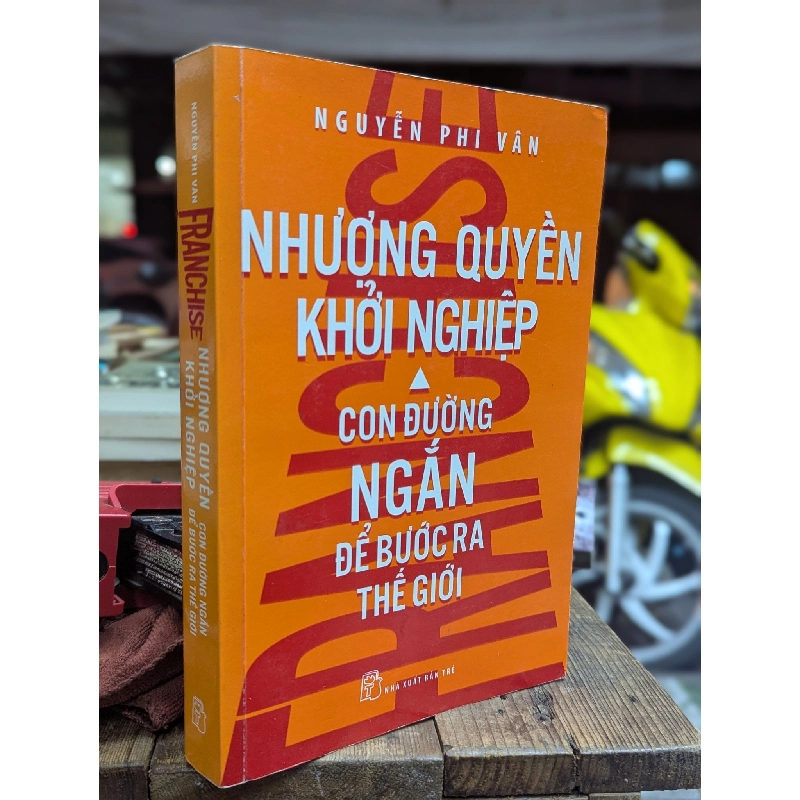 Nhượng quyền khởi nghiệp - Nguyễn Phi Vân 124859
