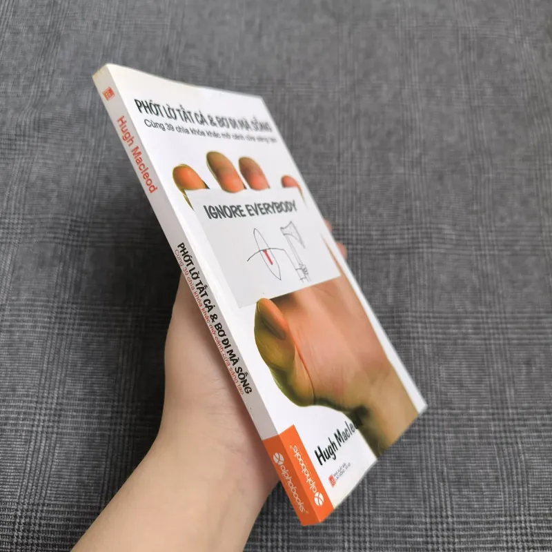 Phớt Lờ Tất Cả & Bơ Đi Mà Sống - Hugh Macleod 557553
