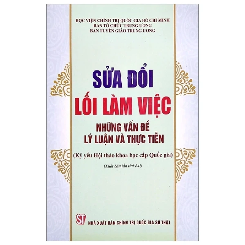 Sửa Đổi Lối Làm Việc - Những Vấn Đề Lý Luận Và Thực Tiễn - Ban Tổ Chức Trung Ương, Ban Tuyên Giáo Trung Ương 280416