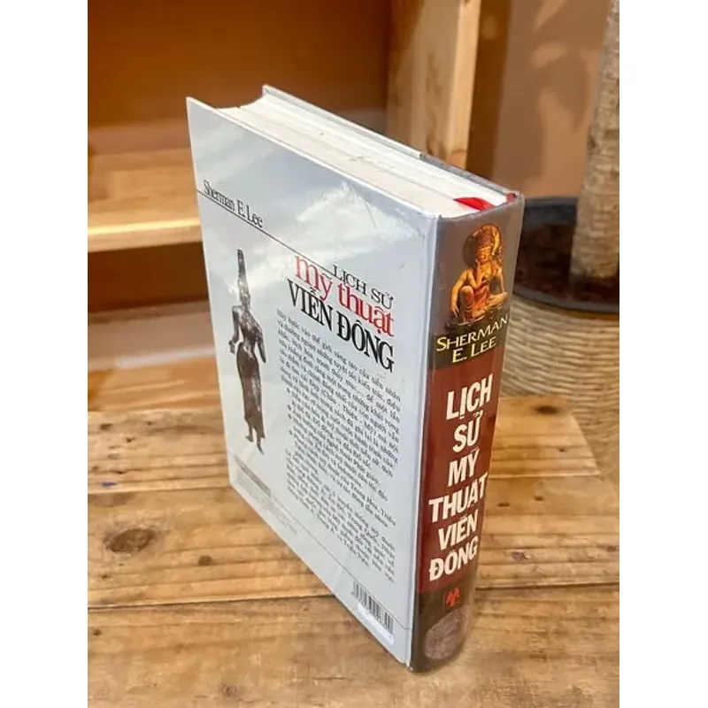 Lịch Sử Mỹ Thuật Viễn Đông – Sherman E. Lee (NXB Mỹ Thuật, Sách Hiếm/Sưu Tầm, Khổ To) 730939