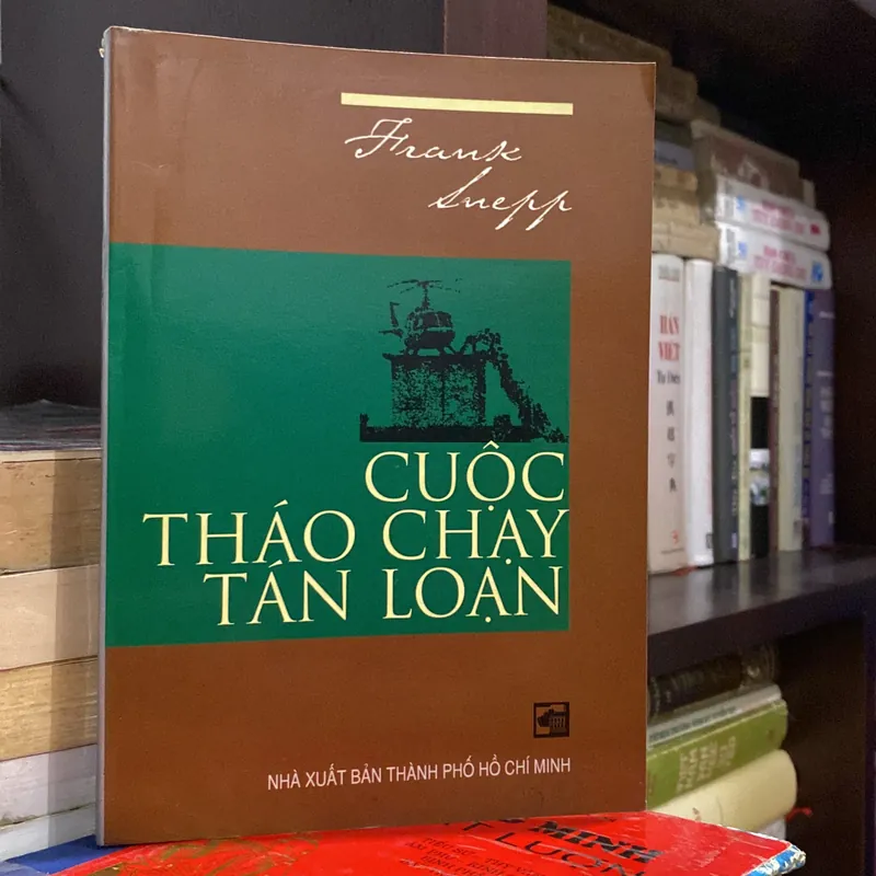 CUỘC THÁO CHẠY TÁN LOẠN, FRANK SNEPP (XB 2000) 568144
