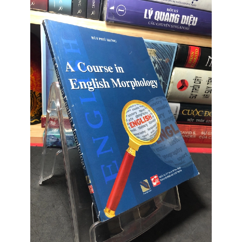 A course in english morphology 2015 mới 80% ố nhẹ Bùi Phú Bình HPB2709 HỌC NGOẠI NGỮ 283910