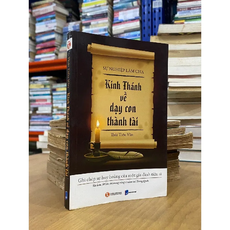 Kinh thánh về dạy con thành tài - Thái Tiểu Vân 317684