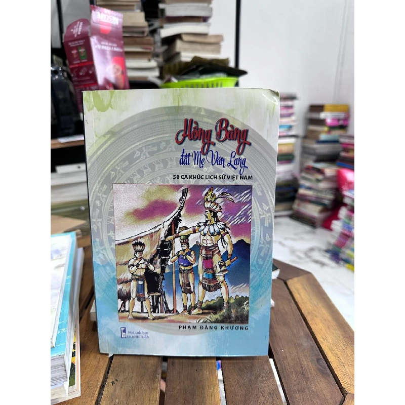Hồng Bàng Đất Mẹ Văn Lang - Phạm Đăng Khương - Phạm Đăng Khương 961078