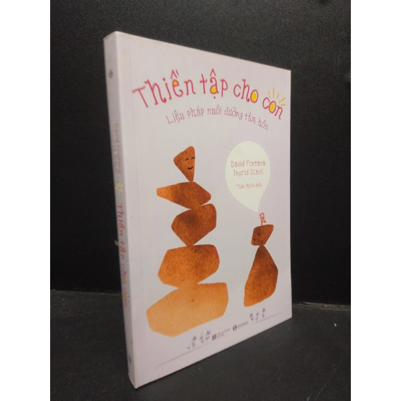 Thiền tập cho con: Liệu pháp nuôi dưỡng tâm hồn David Fontana - Ingrid Slack 2019 Mới 95% bẩn nhẹ HCM.ASB0309 913686