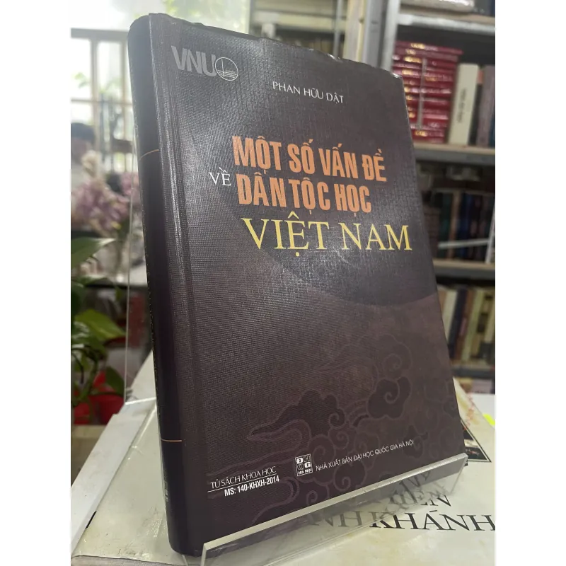 MỘT SỐ VẤN ĐỀ VỀ DÂN TỘC HỌC VIỆT NAM - PHAN HỮU DẬT 933507