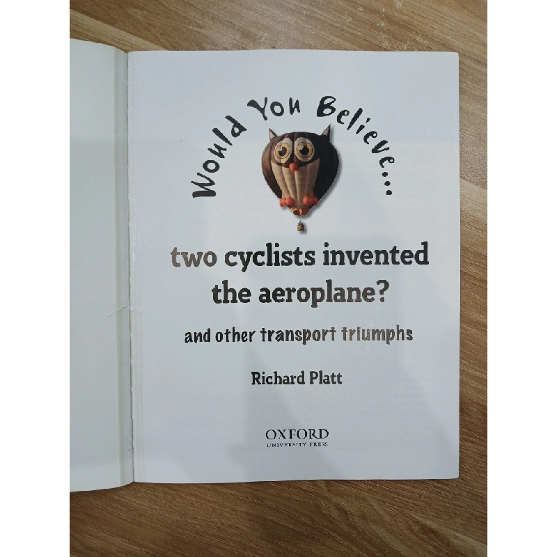 Would You Believe... two cyclists invented the aeroplane?! - Richard Platt 547744