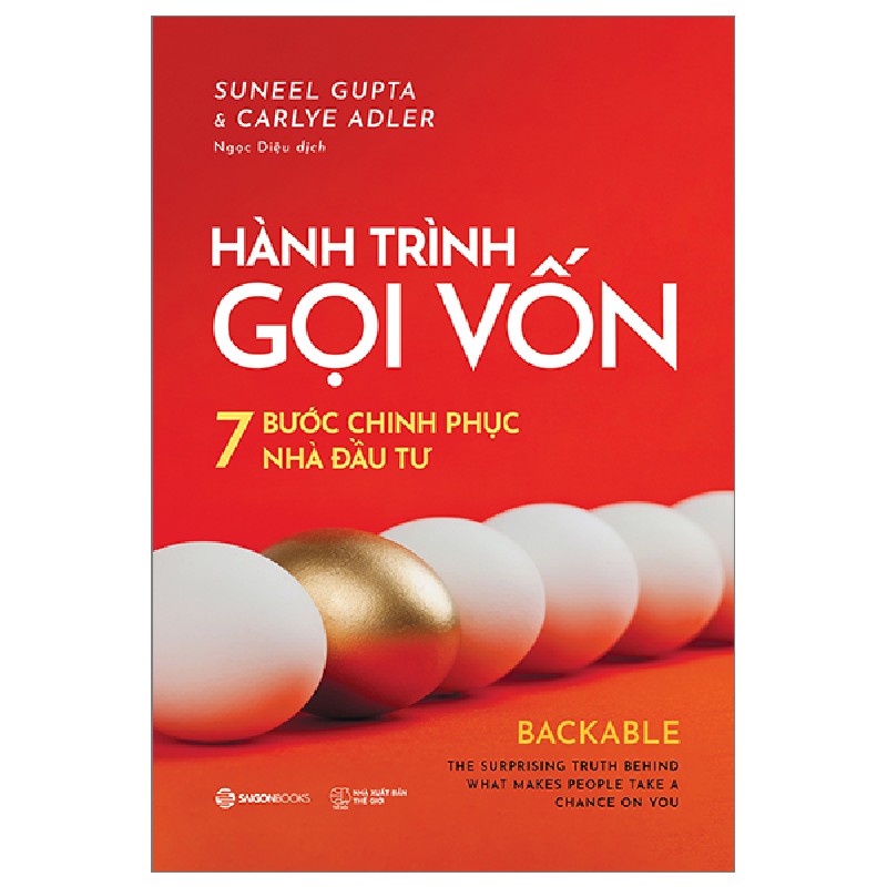 Hành Trình Gọi Vốn - 7 Bước Chinh Phục Nhà Đầu Tư - Carlye Adler, Suneel Gupta 136920