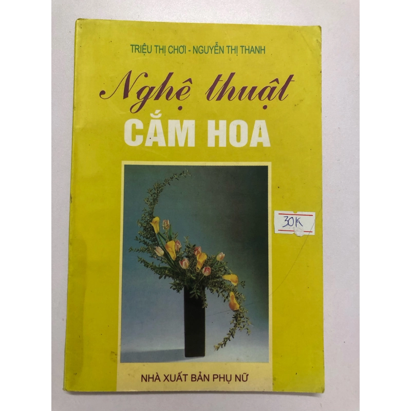 NGHỆ THUẬT CẮM HOA - 105 trang, nxb: 2000 315365