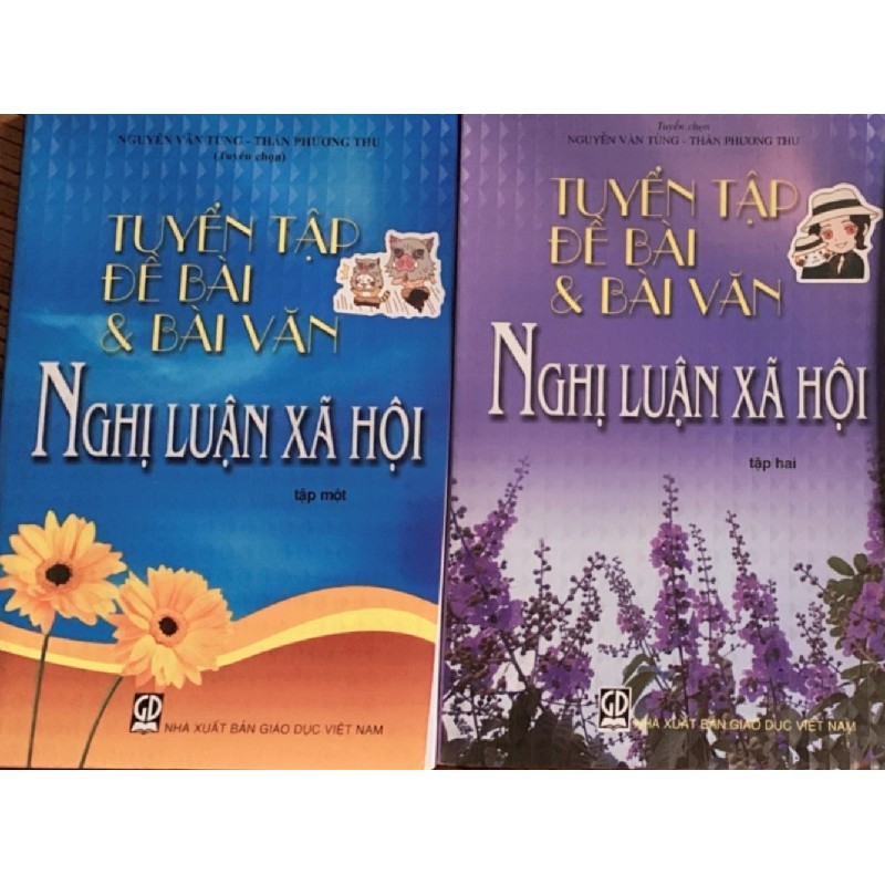 Tuyển tập Đề bài và Bài văn Nghị luận xã hội Tập 1+2 22841