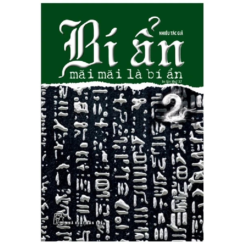 Bí Ẩn Mãi Mãi Là Bí Ẩn - Tập 2 - Nhiều Tác Giả 186190